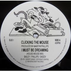 Clicking The Mouse - Clicking The Mouse - I Must Be Dreaming - Bonus Beat Records