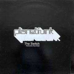 Planet Funk - Planet Funk - The Switch (Remixes) - Bustin Loose