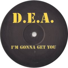 Dea Project - Dea Project - I'm Gonna Get You - Dea 502
