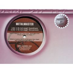 Metalmaster - Metalmaster - Is This Hard Enough - Boost