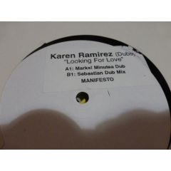 Karen Ramirez - Karen Ramirez - Looking For Love (Dubs) - Manifesto