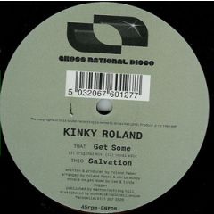 Kinky Roland - Kinky Roland - Get Some / Salvation - Gross National Product