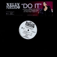 Nelly Furtado Feat. Missy Elliot - Nelly Furtado Feat. Missy Elliot - Do It / Say It Right (Remix) - Geffen