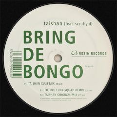 Taishan Feat Scruffy D - Taishan Feat Scruffy D - Bring De Bongo - Resin Records