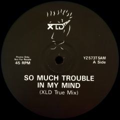 Xld True - Xld True - So Much Trouble In My Mind - Warner Bros