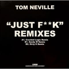 Tom Neville - Tom Neville - Just F**k Remixes - UMM (UK)
