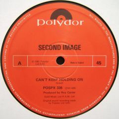 Second Image - Second Image - Can't Keep Holding On - Polydor