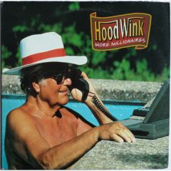 Hoodwink - Hoodwink - More Millionaires - Mute