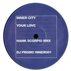 Inner City - Inner City - Your Love (Remix) - White