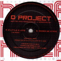 Q Project - Q Project - 2 Little 2 Late (Kg 2007 Remix) - Machine Funk