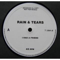 Rain & Tears - Rain & Tears - I Had A Friend - MCA