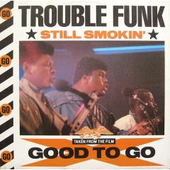 Trouble Funk - Trouble Funk - Still Smokin - 4th & Broadway
