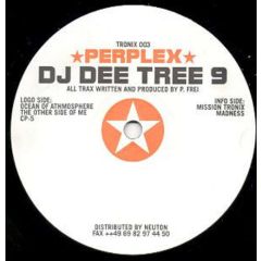 Dee Tree 9 - Dee Tree 9 - Perplex - Tronix Records