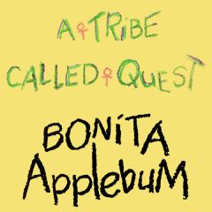 A Tribe Called Quest - A Tribe Called Quest - Bonita Applebum - Jive