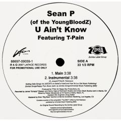 Sean P Feat. T-Pain - Sean P Feat. T-Pain - U Ain't Know - La Face