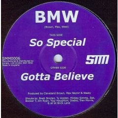 BMW - BMW - So Special / Gotta Believe - SMM