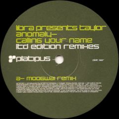 Libra Presents Taylor - Libra Presents Taylor - Anomaly - Calling Your Name (Ltd Edition Remixes) - Platipus