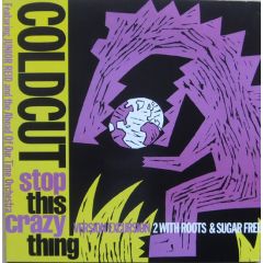 Coldcut - Coldcut - Stop This Crazy Thing - Ahead Of Our Time