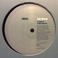 Angelic - Angelic - Stay With Me - Serious Records