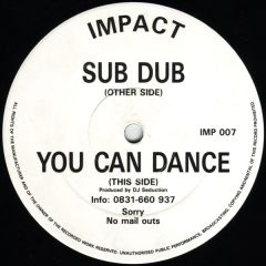 DJ Seduction - DJ Seduction - Sub Dub / You Can Dance - Impact
