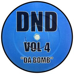 DND - DND - Vol 4 (Da Bomb) - DND
