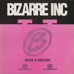Bizarre Inc - Bizarre Inc - Such A Feeling / Raise Me - Vinyl Solution