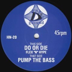 Flex 'N' Hype - Flex 'N' Hype - Do Or Die - De Underground