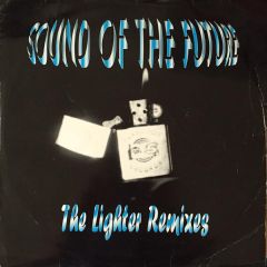 Sound Of The Future - Sound Of The Future - The Lighter Remixes - Formation Records