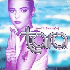 Tara - Tara - Save Me From Myself - ZTT