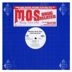 M.O.S (Money Over Sex) - M.O.S (Money Over Sex) - Drug Related - Jive