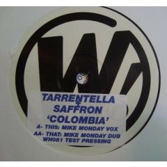 Tarrentella And Saffron - Tarrentella And Saffron - Colombia (Mike Monday Remixes) - 	Whoop! Records