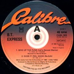 Bt Express - Bt Express - Give Up The Funk - Calibre