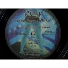Wilko & Video Dave - Wilko & Video Dave - Let Me See You Sweat - Pimp