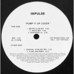 Impulse - Impulse - Pump It Up Louda - Mic Mac