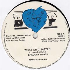 Gregory Isaacs & Josey Wales / Sugar Minott - Gregory Isaacs & Josey Wales / Sugar Minott - What A Disaster - 	B.P. Records