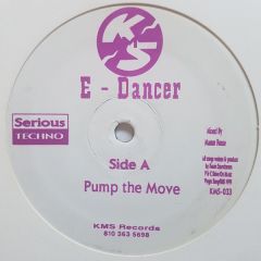 E Dancer - E Dancer - Pump The Move / Grab The Beat (Remix) - KMS