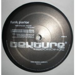 Funk Parlor - Funk Parlor - Warehouse Muzik - Texture