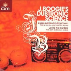 J Boogies Dubtronic Science - J Boogies Dubtronic Science - Purple Perpendicular Phonics - Om Records