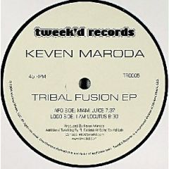 Keven Maroda - Keven Maroda - Tribal Fusion EP - Tweek'd Records