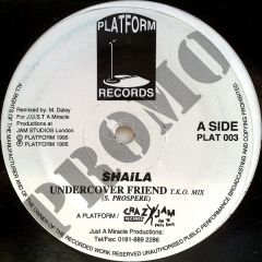 Shaila - Shaila - Undercover Friend (T.K.O Mix) / Alright (Slow Jam Mix) - Platform Records