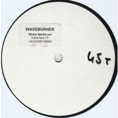Waveburner - Waveburner - Where Spirits Run - Subterrania Recordings