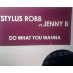 Stylus Robb Vs Jenny B - Stylus Robb Vs Jenny B - Do What You Wanna - Sound Division