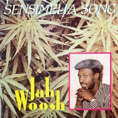Jah Woosh - Jah Woosh - Sensimelia Song - Original Music