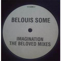 Belouis Some - Belouis Some - Imagination (The Beloved Mixes) - Some Music LTD