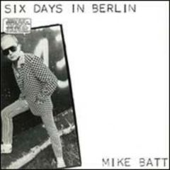 Mike Batt - Mike Batt - Six Days In Berlin - Epic