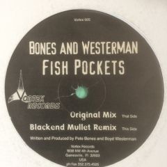 Bones & Westerman - Bones & Westerman - Fish Pockets - Vortex