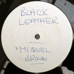 Miquel Brown - Miquel Brown - Black Leather - Record Shack Records