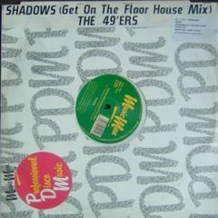 49Ers  - 49Ers  - Shadows (Get On The Floor) - Music Man