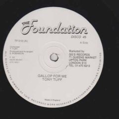 Tony Tuff - Tony Tuff - Gallop For Me - The Foundation