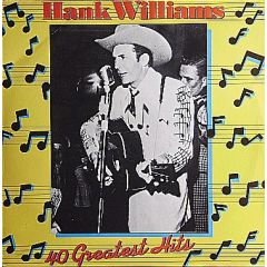 Hank Williams - Hank Williams - Hank Williams - 40 Greatest Hits - Polydor